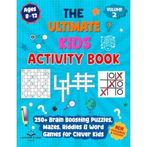 Press, Lagoon & Lime The Ultimate Kids Activity Book – Volume 2: 250+ Challenging Puzzles, Riddles, Mazes & Word Games for Smart Kids Press, Lagoon & Lime The Ultimate Kids Activity Book – Volume 2: 250+ Challenging Puzzles, Riddles, Mazes & Word Games for Smart Kids