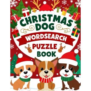 gary Christmas Dog Word Search Puzzle Book: Festive Word-Search Puzzles to Bark Up the Right Tree Holiday Dogs, Cozy Traditions & Seasonal Fun gary Christmas Dog Word Search Puzzle Book: Festive Word-Search Puzzles to Bark Up the Right Tree Holiday Dogs, Cozy Traditions & Seasonal Fun