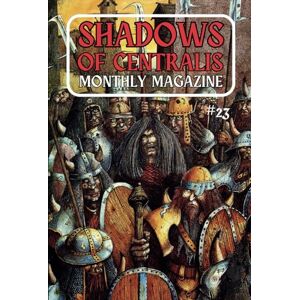 Wargames, Wombat Shadows of Centralis Monthly Magazine: Issue #23 (March 2024) Wargames, Wombat Shadows of Centralis Monthly Magazine: Issue #23 (March 2024)