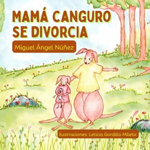 Núñez, Miguel Ángel Mamá canguro se divorcia Núñez, Miguel Ángel Mamá canguro se divorcia