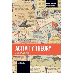 Blunden, Andy Activity Theory: A critical overview (Studies in Critical Social Sciences) Blunden, Andy Activity Theory: A critical overview (Studies in Critical Social Sciences)