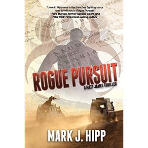 Hipp, Mark J. Rogue Pursuit: 2 (A Matt James Thriller) Hipp, Mark J. Rogue Pursuit: 2 (A Matt James Thriller)