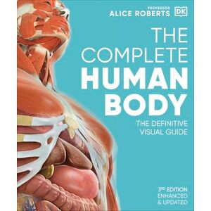 Roberts The Complete Human Body: The Definitive Visual Guide (DK Human Body Guides) Roberts The Complete Human Body: The Definitive Visual Guide (DK Human Body Guides)