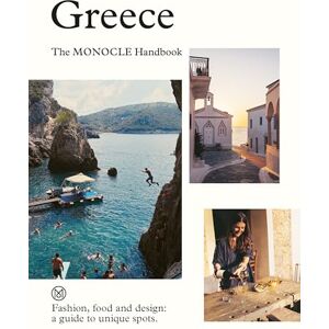 Greece: The Monocle Handbook: 4 Greece: The Monocle Handbook: 4