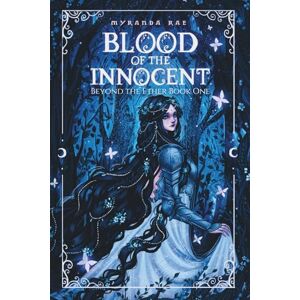 Rae, Myranda Blood of the Innocent: Beyond the Ether: 1 Rae, Myranda Blood of the Innocent: Beyond the Ether: 1