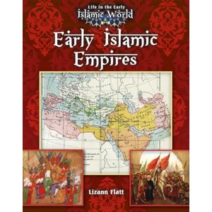Romanek, Trudee Early Islamic Empires (Life in the Early Islamic World) Romanek, Trudee Early Islamic Empires (Life in the Early Islamic World)