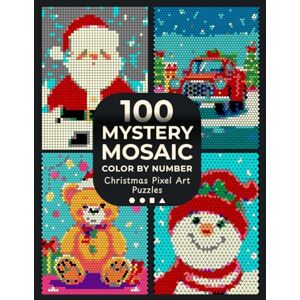 Pixel Art Books 100 Mystery Mosaic Color by Number: Christmas Pixel Art Puzzles: Reveal Hidden Christmas Patterns – Santa, Festive Trees, Snowflakes & Winter Scenes ... Relief Coloring Book for Adults & Teens Pixel Art Books 100 Mystery Mosaic Color by Number: Christmas Pixel Art Puzzles: Reveal Hidden Christmas Patterns – Santa, Festive Trees, Snowflakes & Winter Scenes ... Relief Coloring Book for Adults & Teens