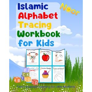Learning, Noor Islamic Alphabet Tracing Workbook for Kids A–Z English Letter Practice with Faith-Inspired Activities: Letter Tracing Workbook with Coloring, Words ... for Muslim Preschool & Homeschool Learners Learning, Noor Islamic Alphabet Tracing Workbook for Kids A–Z English Letter Practice with Faith-Inspired Activities: Letter Tracing Workbook with Coloring, Words ... for Muslim Preschool & Homeschool Learners
