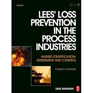Sam Mannan Lees' Loss Prevention in the Process Industries: Hazard Identification, Assessment and Control (Set of 3 volumes) Sam Mannan Lees' Loss Prevention in the Process Industries: Hazard Identification, Assessment and Control (Set of 3 volumes)