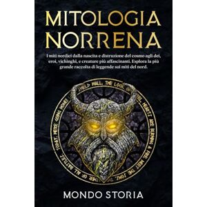 Storia, Mondo Mitologia Norrena: I miti nordici dalla nascita e distruzione del cosmo agli dei, eroi, vichinghi e creature più affascinanti. Esplora la più grande raccolta di leggende sui miti del nord. Storia, Mondo Mitologia Norrena: I miti nordici dalla nascita e distruzione del cosmo agli dei, eroi, vichinghi e creature più affascinanti. Esplora la più grande raccolta di leggende sui miti del nord.
