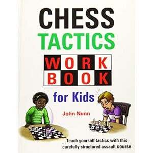 Nunn, John Chess Tactics Workbook for Kids Nunn, John Chess Tactics Workbook for Kids
