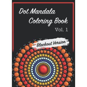 Press, Stars Above Dot Mandala Coloring Book Blackout Version: Relaxing Dot Mandala Coloring Book for Women Volume 1 Black Background Press, Stars Above Dot Mandala Coloring Book Blackout Version: Relaxing Dot Mandala Coloring Book for Women Volume 1 Black Background