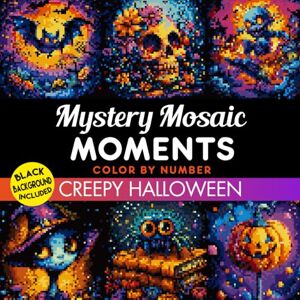 Creations, PG´s Mystery Mosaic Moments Creepy Halloween: 40 Adorable and Spooky Pixel Art Surprises for Adults and All Ages Creations, PG´s Mystery Mosaic Moments Creepy Halloween: 40 Adorable and Spooky Pixel Art Surprises for Adults and All Ages