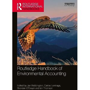 Routledge Handbook of Environmental Accounting (Routledge Environment and Sustainability Handbooks) Routledge Handbook of Environmental Accounting (Routledge Environment and Sustainability Handbooks)
