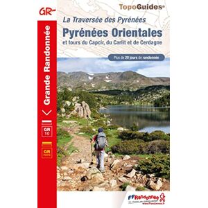Collectif La traversée des Pyrénées Orientales GR10/GR36/30GRP (1092): Et tours du Capcir, du Carlit et de Cerdagne (Grande Randonnée) Collectif La traversée des Pyrénées Orientales GR10/GR36/30GRP (1092): Et tours du Capcir, du Carlit et de Cerdagne (Grande Randonnée)