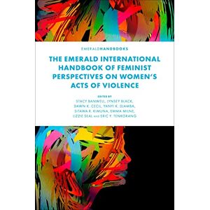 Philosophy The Emerald International Handbook of Feminist Perspectives on Women’s Acts of Violence Philosophy The Emerald International Handbook of Feminist Perspectives on Women’s Acts of Violence