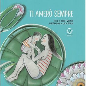 Munsch, Robert Ti amerò sempre Munsch, Robert Ti amerò sempre