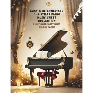 Jacob, Oscar Easy & Intermediate Christmas Piano Music Sheet Collection O Holy Night, Silent Night & Holiday Carols Jacob, Oscar Easy & Intermediate Christmas Piano Music Sheet Collection O Holy Night, Silent Night & Holiday Carols