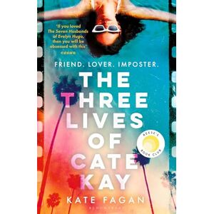Fagan, Kate The Three Lives of Cate Kay: The perfect read for fans of Taylor Jenkins Reid Fagan, Kate The Three Lives of Cate Kay: The perfect read for fans of Taylor Jenkins Reid