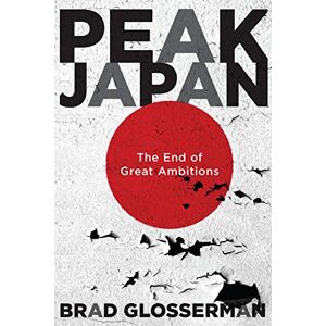 Georgetown University Press Peak Japan: The End of Great Ambitions Georgetown University Press Peak Japan: The End of Great Ambitions
