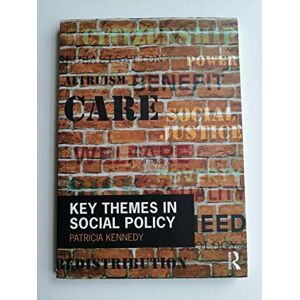 Kennedy, Patricia Key Themes in Social Policy Kennedy, Patricia Key Themes in Social Policy
