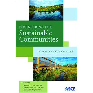 American Society of Civil Engineers Engineering for Sustainable Communities: Principles and Practices American Society of Civil Engineers Engineering for Sustainable Communities: Principles and Practices