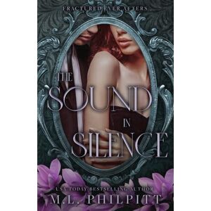 Philpitt, M.L. The Sound in Silence: A Little Mermaid Mafia Romance: 5 (Fractured Ever Afters) Philpitt, M.L. The Sound in Silence: A Little Mermaid Mafia Romance: 5 (Fractured Ever Afters)