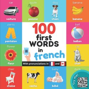 YukiBooks 100 first words in French: Bilingual picture book for kids: English / French with pronunciations (Learn french) YukiBooks 100 first words in French: Bilingual picture book for kids: English / French with pronunciations (Learn french)