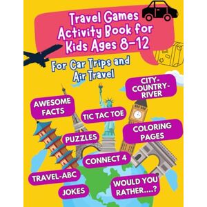 Lins, Lidia Travel Games Activity Book for Kids Ages 8-12: For Car Trips and Air Travel road trip activities for kids car activities for kids road trip ... activities (travel games for kids ages 8-12) Lins, Lidia Travel Games Activity Book for Kids Ages 8-12: For Car Trips and Air Travel road trip activities for kids car activities for kids road trip ... activities (travel games for kids ages 8-12)