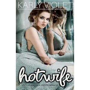Violet, Karly Hotwife Victorian England Romance A Hotwife Wife Watching Wife Sharing Multiple Partner Victorian England Romance Novel Violet, Karly Hotwife Victorian England Romance A Hotwife Wife Watching Wife Sharing Multiple Partner Victorian England Romance Novel