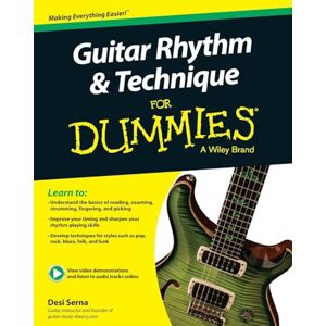 Serna, Desi Guitar Rhythm & Technique FD (For Dummies) Serna, Desi Guitar Rhythm & Technique FD (For Dummies)