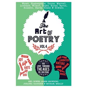 Bowen, Neil The Art of Poetry: AQA Love Poems Through the Ages: Volume 4 Bowen, Neil The Art of Poetry: AQA Love Poems Through the Ages: Volume 4