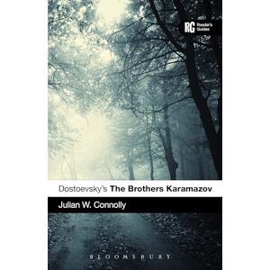 Julian W. Connolly Dostoevsky's The Brothers Karamazov (Reader's Guides) Julian W. Connolly Dostoevsky's The Brothers Karamazov (Reader's Guides)