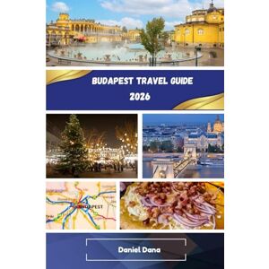 Dana, Daniel Budapest Travel Guide 2026 Dana, Daniel Budapest Travel Guide 2026