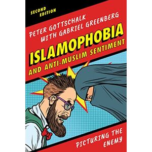 Rowman & Littlefield Publishers Islamophobia and Anti-Muslim Sentiment: Picturing the Enemy Rowman & Littlefield Publishers Islamophobia and Anti-Muslim Sentiment: Picturing the Enemy