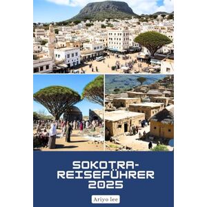 Lee Sokotra-Reiseführer 2025: Umfassende Tipps und Geschichten zur Erkundung der abgelegenen Insel im Jemen – von Drachenblutbäumen über lokale Märkte bis hin zu verantwortungsvollem Tourismus Lee Sokotra-Reiseführer 2025: Umfassende Tipps und Geschichten zur Erkundung der abgelegenen Insel im Jemen – von Drachenblutbäumen über lokale Märkte bis hin zu verantwortungsvollem Tourismus