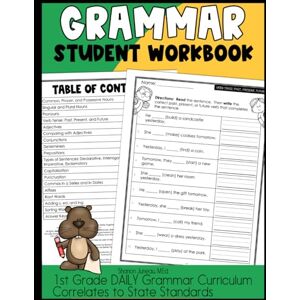 Juneau, Shanon 1st Grade Grammar Student Workbook: 1st Grade DAILY Grammar Curriculum Correlates to State Standards Juneau, Shanon 1st Grade Grammar Student Workbook: 1st Grade DAILY Grammar Curriculum Correlates to State Standards
