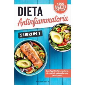 Morelli, Noemi DIETA ANTINFIAMMATORIA: Sconfiggi l’Infiammazione, Risveglia il Metabolismo e Perdi Peso con la Sinergia Antinfiammatoria, Fodmap e Digiuno Intermittente 5 Libri in 1 + 200 Ricette Detox Morelli, Noemi DIETA ANTINFIAMMATORIA: Sconfiggi l’Infiammazione, Risveglia il Metabolismo e Perdi Peso con la Sinergia Antinfiammatoria, Fodmap e Digiuno Intermittente 5 Libri in 1 + 200 Ricette Detox