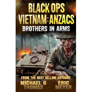 Thomas, Michael G. Brothers in Arms: 5 (Black Ops Vietnam: Anzacs) Thomas, Michael G. Brothers in Arms: 5 (Black Ops Vietnam: Anzacs)