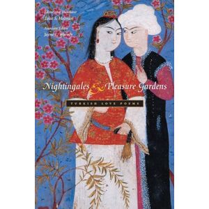 Halman, Talat Nightingales and Pleasure Gardens: Turkish Love Poems (Middle East Literature in Translation) Halman, Talat Nightingales and Pleasure Gardens: Turkish Love Poems (Middle East Literature in Translation)