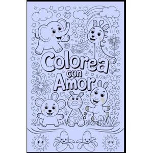 KidMente, Magda Colorea con Amor Libro para Colorear Infantil con Valores: 50 dibujos adorables que enseñan amistad, empatía, respeto y más. Para niños y niñas de 3 a 8 años. KidMente, Magda Colorea con Amor Libro para Colorear Infantil con Valores: 50 dibujos adorables que enseñan amistad, empatía, respeto y más. Para niños y niñas de 3 a 8 años.