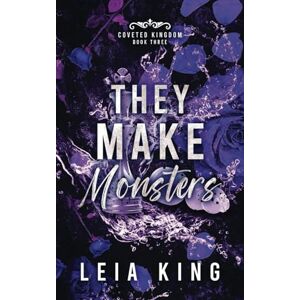 King, Leia THEY MAKE MONSTERS: A Dark Mafia Reverse Harem Romance (COVETED KINGDOM) King, Leia THEY MAKE MONSTERS: A Dark Mafia Reverse Harem Romance (COVETED KINGDOM)