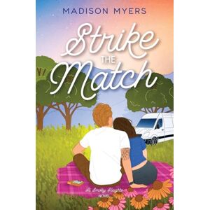 Myers, Madison Strike the Match: A Small Town, Hidden Identity Romance: 2 (Smoky Heights) Myers, Madison Strike the Match: A Small Town, Hidden Identity Romance: 2 (Smoky Heights)