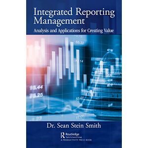 Productivity Press Integrated Reporting Management: Analysis and Applications for Creating Value Productivity Press Integrated Reporting Management: Analysis and Applications for Creating Value
