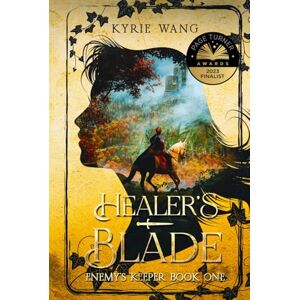 Wang, Kyrie Healer's Blade: A Fast-Paced Enemies-to-Lovers Alternative History Romance and Adventure (Enemy's Keeper) Wang, Kyrie Healer's Blade: A Fast-Paced Enemies-to-Lovers Alternative History Romance and Adventure (Enemy's Keeper)
