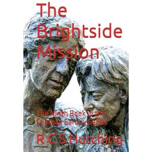 Hutching, R C S The Brightside Mission: The Ninth Book in the Chateau Sarony Series Hutching, R C S The Brightside Mission: The Ninth Book in the Chateau Sarony Series