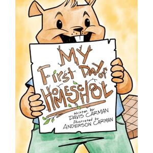 Carman, Davis My First Day of Homeschooling Carman, Davis My First Day of Homeschooling