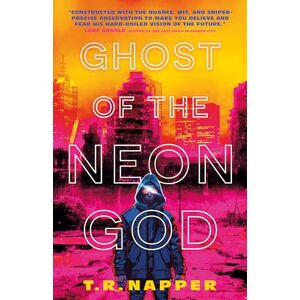 T.R. Napper Ghost of the Neon God T.R. Napper Ghost of the Neon God
