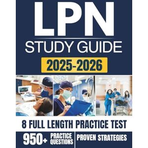 LEARNING, RXPRO LPN STUDY GUIDE 2025-2026: Complete NCLEX-PN Review with Essential Concepts, Practical Skills, and Real-World Scenarios LEARNING, RXPRO LPN STUDY GUIDE 2025-2026: Complete NCLEX-PN Review with Essential Concepts, Practical Skills, and Real-World Scenarios