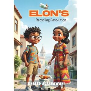 Alaghawani, Khaled Elon's Recycling Revolution (The Curious Engineers) Alaghawani, Khaled Elon's Recycling Revolution (The Curious Engineers)